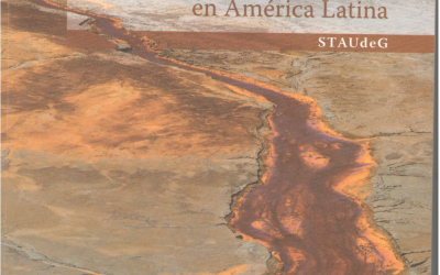 Extractivismo minero y deterioro ambiental en América Latina 2018